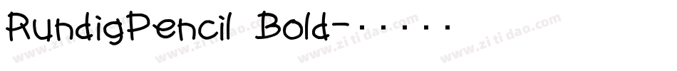 RundigPencil Bold字体转换
